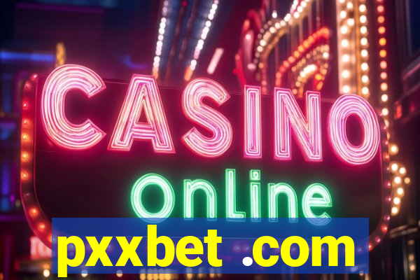 pxxbet .com